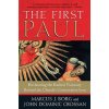 The First Paul: Reclaiming the Radical Visionary Behind the Church's Conservative Icon (Marcus J. Borg,John Dominic Crossan)(Brožovaná) The First Paul: Reclaiming the Radical Visionary Behind the Church's Conservative Icon (Marcus J. Borg,John Dominic Crossan)(Brožovaná)