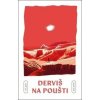 Derviš na poušti - Josef Aul Derviš na poušti - Josef Aul