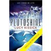 Plutoshine - Lucy Kissick Plutoshine - Lucy Kissick