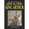 Ambrosius Aurelianus and the Apocalypse of King Arthur (Brožovaná) Ambrosius Aurelianus and the Apocalypse of King Arthur (Brožovaná)