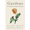 Gardens for Small Country Houses Gardens for Small Country Houses