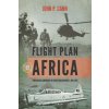 Flight Plan Africa (John P. Cann)(Brožovaná) Flight Plan Africa (John P. Cann)(Brožovaná)