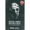 Enter Night Metallica - Mick Wall Enter Night Metallica - Mick Wall