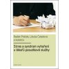 Stres a syndrom vyhoření u lékařů posudkové služby - Ptáček Radek Čeledová Libuše a kolektiv Stres a syndrom vyhoření u lékařů posudkové služby - Ptáček Radek Čeledová Libuše a kolektiv