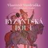 Byzantská pouť (Vondruška Vlastimil - Zahálka Martin) - 2CD (MP3) Byzantská pouť (Vondruška Vlastimil - Zahálka Martin) - 2CD (MP3)