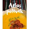 Atlas polévek - Světlana Synáková Atlas polévek - Světlana Synáková