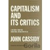 Capitalism and Its Critics - John Cassidy Capitalism and Its Critics - John Cassidy