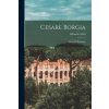 Cesare Borgia: Duca Di Romagna (Edoardo Alvisi)(Brožovaná) Cesare Borgia: Duca Di Romagna (Edoardo Alvisi)(Brožovaná)