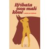 Hříbata jsou malí koně - Ladislav Beran Hříbata jsou malí koně - Ladislav Beran
