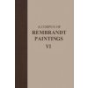 Corpus of Rembrandt Paintings VI (Ernst van de Wetering)(Pevná) Corpus of Rembrandt Paintings VI (Ernst van de Wetering)(Pevná)