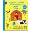 Můj první slovníček čeština - angličtina: Zvířata - Svojtka&Co. Můj první slovníček čeština - angličtina: Zvířata - Svojtka&Co.