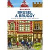 Brusel a Bruggy do kapsy - Svojtka&Co. Brusel a Bruggy do kapsy - Svojtka&Co.