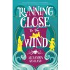 RUNNING CLOSE TO THE WIND (ROWLAND ALEXANDRA)(Brožovaná) RUNNING CLOSE TO THE WIND (ROWLAND ALEXANDRA)(Brožovaná)
