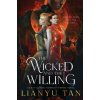 Wicked and the Willing (Lianyu Tan)(Brožovaná) Wicked and the Willing (Lianyu Tan)(Brožovaná)