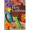Hry s rečou - Jana Pavlíková Hry s rečou - Jana Pavlíková