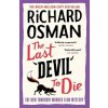 The Last Devil To Die - Richard Osman The Last Devil To Die - Richard Osman