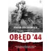 Obłęd '44. Czyli jak Polacy zrobili prezent Stalinowi, wywołując Powstanie Warszawskie wyd. 2022 (Piotr Zychowicz)(Brožovaná) Obłęd '44. Czyli jak Polacy zrobili prezent Stalinowi, wywołując Powstanie Warszawskie wyd. 2022 (Piotr Zychowicz)(Brožovaná)