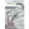 Insisting On The Impossible (Victor K. McElheny)(Brožovaná) Insisting On The Impossible (Victor K. McElheny)(Brožovaná)