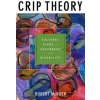 Crip Theory (Robert McRuer)(Brožovaná) Crip Theory (Robert McRuer)(Brožovaná)