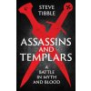 Assassins and Templars Assassins and Templars