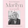Marilyn Monroe: The Last Photographs, the Lost Interview (Pevná) Marilyn Monroe: The Last Photographs, the Lost Interview (Pevná)