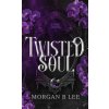 Twisted Soul Twisted Soul