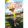 Ruby Finley vs. the Interstellar Invasion Ruby Finley vs. the Interstellar Invasion
