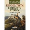 Tajemné stezky - Křivoklátským královským hvozdem - 2. vydání - Otomar Dvořák Tajemné stezky - Křivoklátským královským hvozdem - 2. vydání - Otomar Dvořák