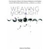 Weaving Moonlight: Lunar Mysteries, Meditations, and Magic for the Soul Weaving Moonlight: Lunar Mysteries, Meditations, and Magic for the Soul