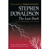 Last Dark (Donaldson Stephen R.)(Brožovaná) Last Dark (Donaldson Stephen R.)(Brožovaná)