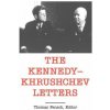 Kennedy - Khrushchev Letters (John F. Kennedy,Thomas Fensch)(Brožovaná) Kennedy - Khrushchev Letters (John F. Kennedy,Thomas Fensch)(Brožovaná)