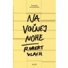 Na voľnej nohe - Robert Vlach Na voľnej nohe - Robert Vlach