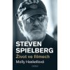 Steven Spielberg – Život ve filmech - Molly Haskellová Steven Spielberg – Život ve filmech - Molly Haskellová