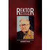 Rektor bez kyslíku - Hubert Poul Rektor bez kyslíku - Hubert Poul