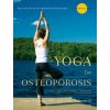 Yoga for Osteoporosis Yoga for Osteoporosis