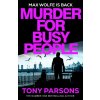 Murder for Busy People (Tony Parsons)(Pevná) Murder for Busy People (Tony Parsons)(Pevná)