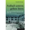 Fußball unterm gelben Stern Fußball unterm gelben Stern