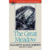 Great Meadow (Elizabeth Madox Roberts,M. E. Bradford)(Brožovaná) Great Meadow (Elizabeth Madox Roberts,M. E. Bradford)(Brožovaná)