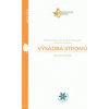 Výsadba stromů metodická příručka ke Standardu péče o přírodu a krajinu A02 001 - Kolářík Jaroslav Výsadba stromů metodická příručka ke Standardu péče o přírodu a krajinu A02 001 - Kolářík Jaroslav
