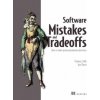 Software Mistakes and Tradeoffs Software Mistakes and Tradeoffs