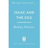 Isaac and the Egg Isaac and the Egg