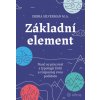 Základní element Nauč se pracovat s typologií živlů a rozpoznej svou podstatu - Silverman Debra Základní element Nauč se pracovat s typologií živlů a rozpoznej svou podstatu - Silverman Debra