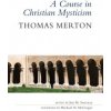 Course in Christian Mysticism (Thomas Merton,Michael N. McGregor,Jon M. Sweeney)(Brožovaná) Course in Christian Mysticism (Thomas Merton,Michael N. McGregor,Jon M. Sweeney)(Brožovaná)
