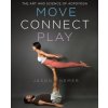 Move, Connect, Play Move, Connect, Play