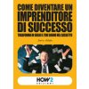 Come diventare un imprenditore di successo (Dario Abate)(Brožovaná) Come diventare un imprenditore di successo (Dario Abate)(Brožovaná)