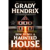HT SELL A HAUNTED HOUSE (HENDRIX GRADY)(Brožovaná) HT SELL A HAUNTED HOUSE (HENDRIX GRADY)(Brožovaná)