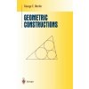 Geometric Constructions (George E. Martin)(Pevná) Geometric Constructions (George E. Martin)(Pevná)