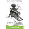 E-kniha Stromy pýchy - Gilbert Keith Chesterton E-kniha Stromy pýchy - Gilbert Keith Chesterton