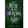Rule of the Aurora King - Nisha J. Tuli Rule of the Aurora King - Nisha J. Tuli