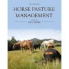 Horse Pasture Management (Paul Sharpe)(Brožovaná) Horse Pasture Management (Paul Sharpe)(Brožovaná)